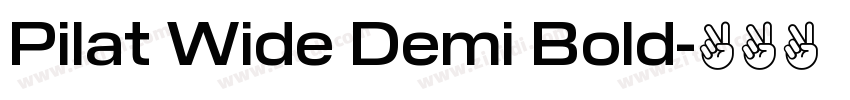 Pilat Wide Demi Bold字体转换